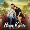 About Haan Karde Song